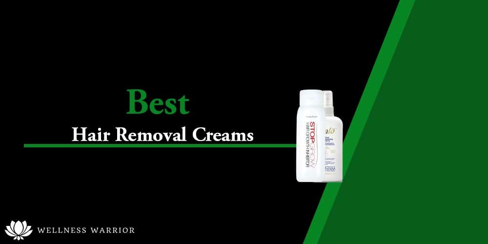 best hair removal creams