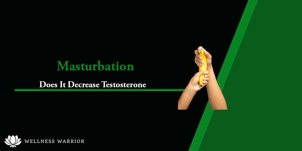 can masturbation reduce testosterone