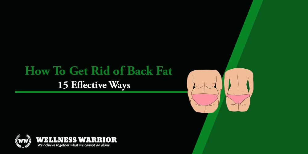 how to get rid of back fat