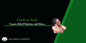 Crick in Neck: Causes, Relief Options, and More...