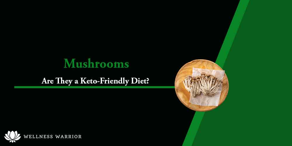 are mushrooms keto