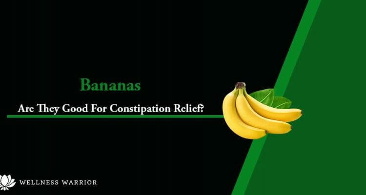 are bananas good for constipation