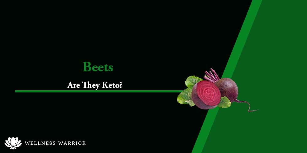 Are Beets Keto? Carbs In Beets...