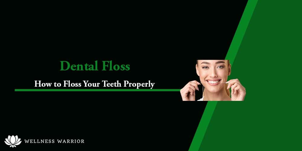How to Floss Your Teeth Properly (A Detailed Guide)